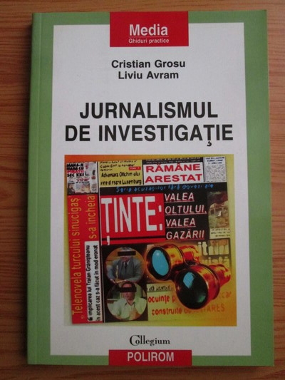 Anticariat: Cristian Grosu - Jurnalismul de investigatie