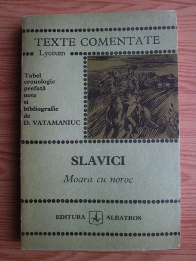 Anticariat: Ioan Slavici - Moara cu noroc (texte comentate)