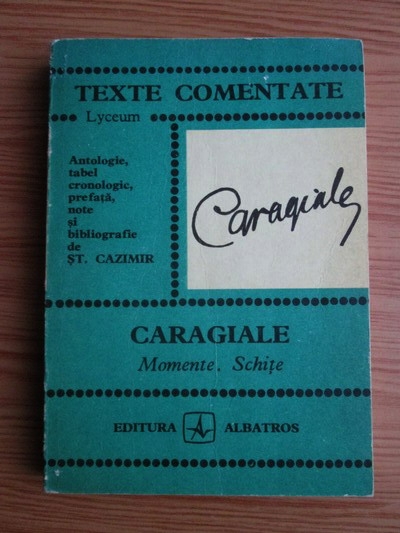 Anticariat: Ion Luca Caragiale - Momente. Schite (texte comentate)