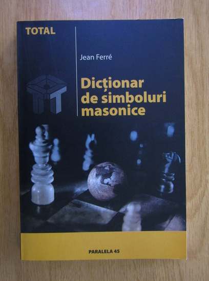 Anticariat: Jean Ferre - Dictionar de simboluri masonice