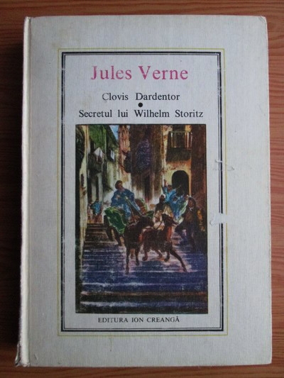 Anticariat: Jules Verne - Clovis Dardentor. Secretul lui Wilhelm Storitz (nr. 32)