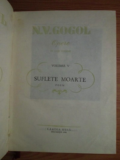 N. V. Gogol - Opere, volumul 5. Suflete moarte. Poem
