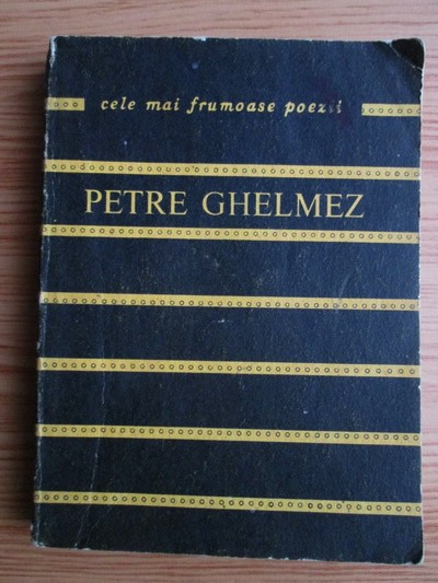 Anticariat: Petre Ghelmez - Coborarea in cuvant (Colectia Cele mai frumoase poezii)
