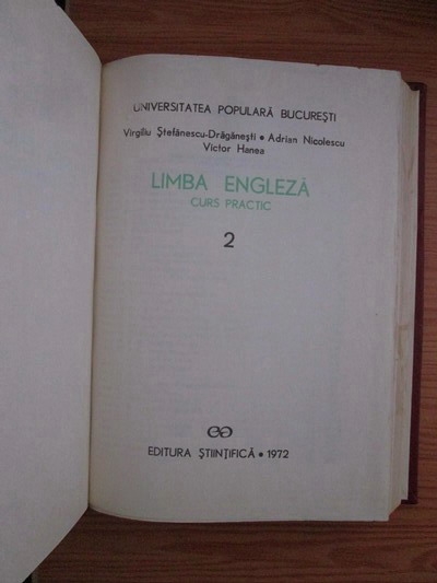 Virgiliu Stefanescu-Draganesti - Limba engleza. Curs practic (volumul 2)