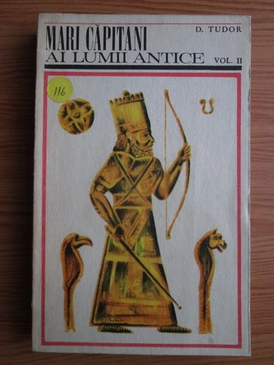 Anticariat: D. Tudor - Marii capitani ai lumii antice (volumul 2)