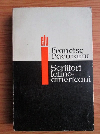 Anticariat: Francisc Pacurariu - Scriitori latino-americani