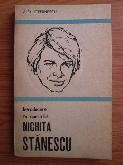 Anticariat: Alexandru Stefanescu - Introducere in opera lui Nichita Stanescu