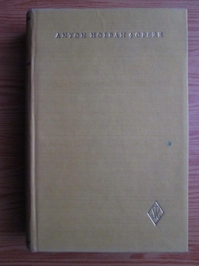 Anticariat: Anton Holban - Opere (volumul 1)