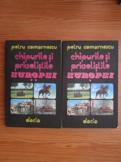 Anticariat: Petru Comarnescu - Chipurile si privelistile Europei (2 volume)