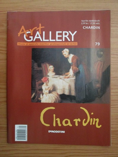 Anticariat: Chardin (Art Gallery, Viata si operele marilor protagonisti ai artei, nr. 79)