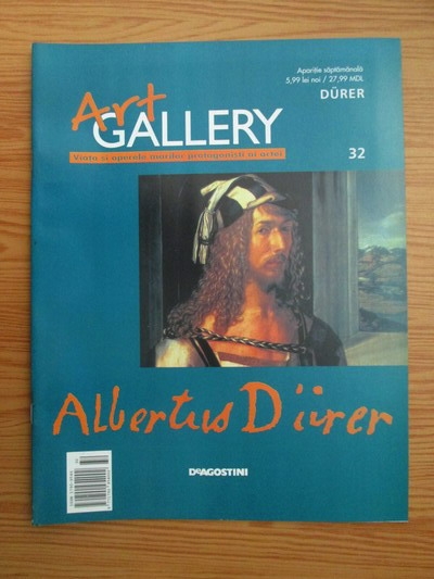 Anticariat: Durer (Art Gallery, Viata si operele marilor protagonisti ai artei, nr. 32)