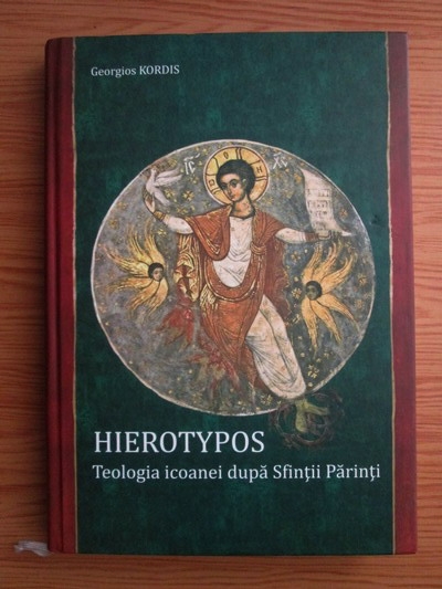 Anticariat: Georgios Kordis - Hierotypos. Teologia icoanei dupa Sfintii Parinti