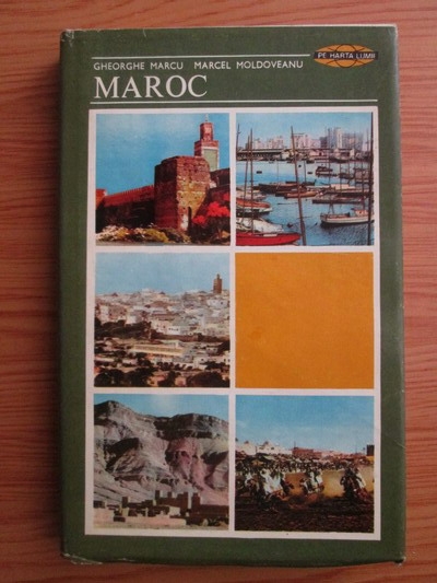 Anticariat: Gheorghe Marcu, Marcel Moldoveanu - Maroc