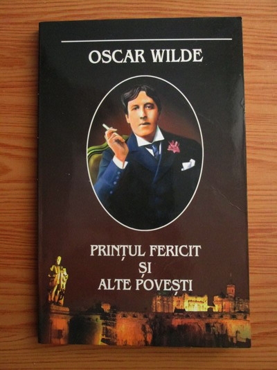 Anticariat: Oscar Wilde - Printul fericit si alte povesti