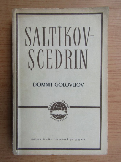 Anticariat: Saltikov Scedrin - Domnii Golovliov