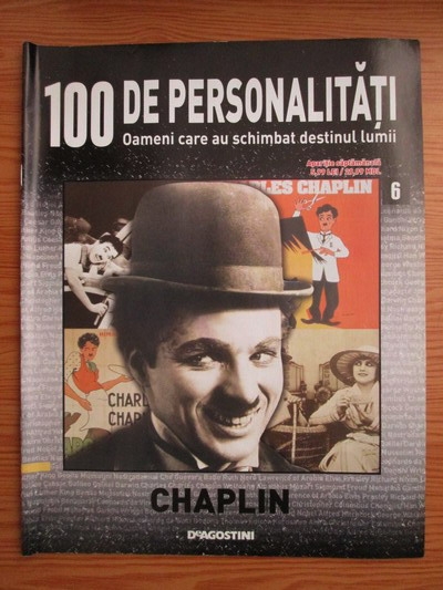 Anticariat: Chaplin (100 de personalitati, Oameni care au schimbat destinul lumii, nr. 6)