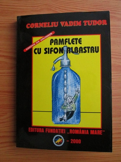 Anticariat: Corneliu Vadim Tudor - Pamflete cu sifon albastru