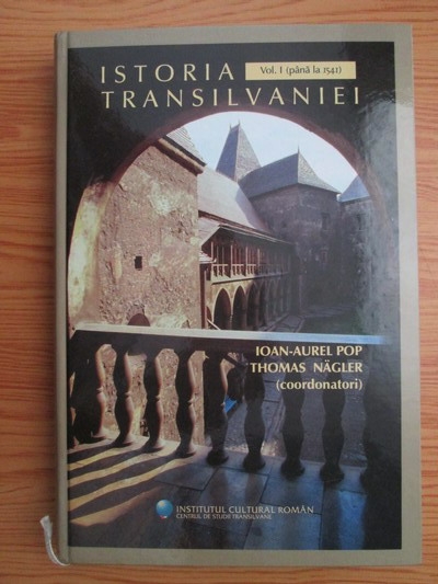 Bedroom superstition Landscape Ioan Aurel Pop, Thomas Nagler - Istoria Transilvaniei (volumul 1, pana la  1541) - Cumpără