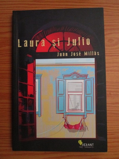 Anticariat: Juan Jose Millas - Laura si Julio