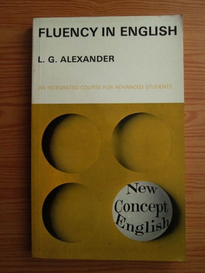 Anticariat: L. G. Alexander - Fluency in english