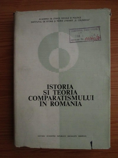 Anticariat: M. Bucur, B. Capesius, G. David, Al. Dima, K. Engel - Istoria si teoria comparatismului in Romania