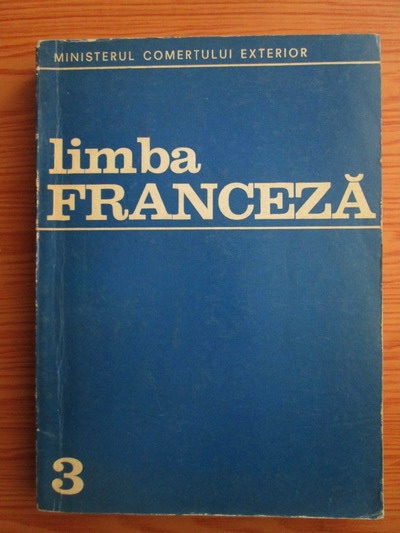 Anticariat: Matei Cristescu, Sabina Osman, Gheorge Mircea - Limba Franceza Curs (volumul 3)