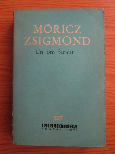 Anticariat: Moricz Zsigmond - Un om fericit
