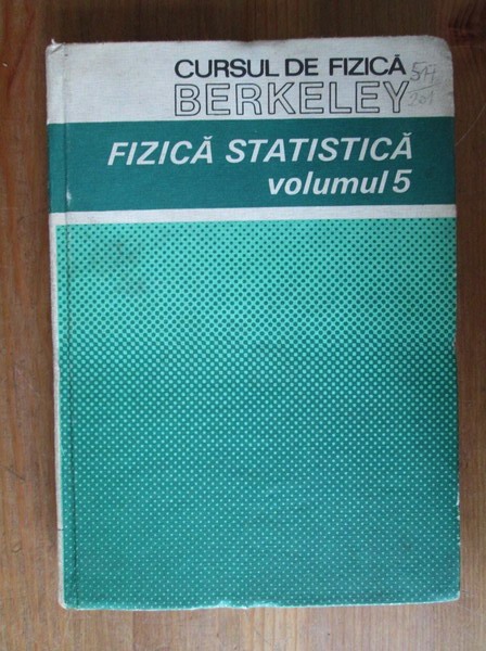 Anticariat: F. Reif - Fizica statistica. Cursul de fizica Berkeley, volumul 5