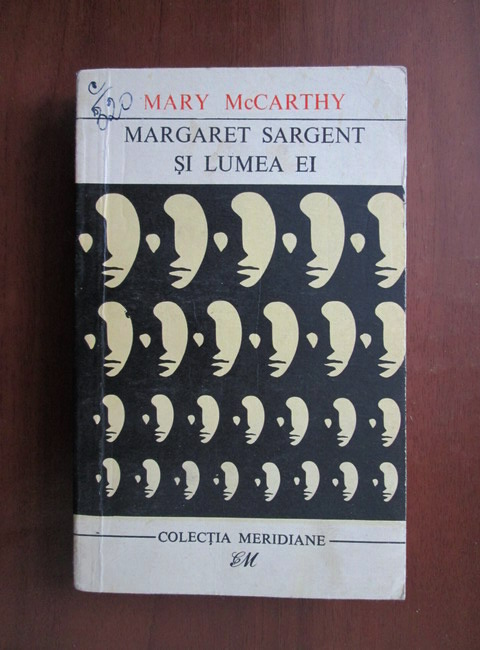 Anticariat: Mary McCarthy - Margaret Sargent si lumea ei