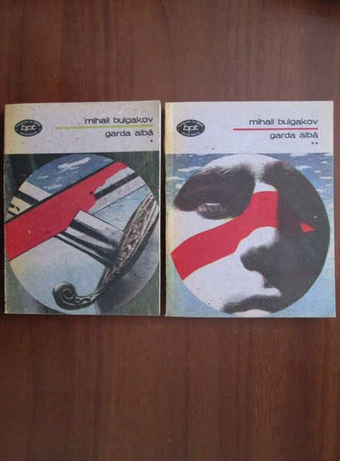 Anticariat: Mihail Bulgakov - Garda alba (2 volume)