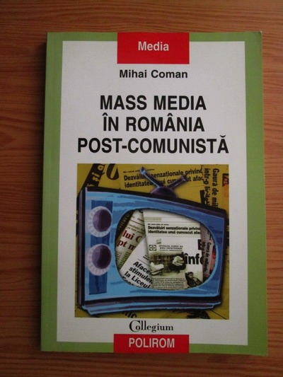 Anticariat: Mihai Coman - Mass media in Romania post comunista
