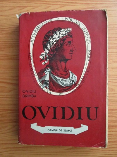 Anticariat: Ovidiu Drimba - Ovidiu, poetul Romei si al Tomisului