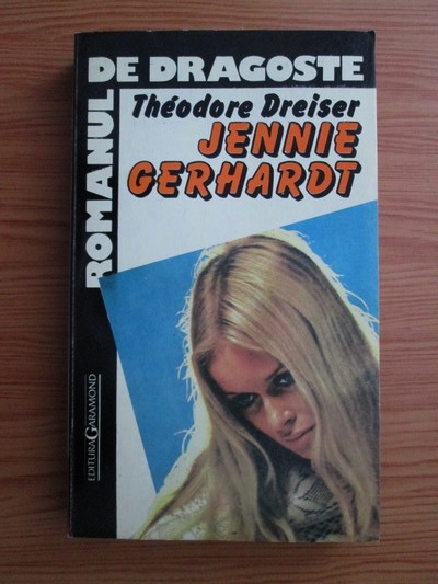 Anticariat: Theodore Dreiser - Jennie Gerhardt