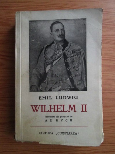 Anticariat: Emil Ludwig - Wilhelm II (editie veche)