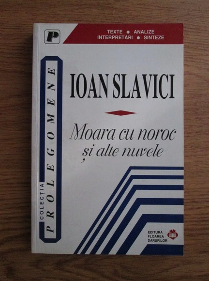 Anticariat: Ioan Slavici - Moara cu noroc si alte nuvele