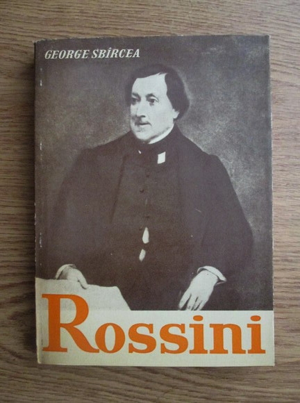 Anticariat: George Sbircea - Rossini