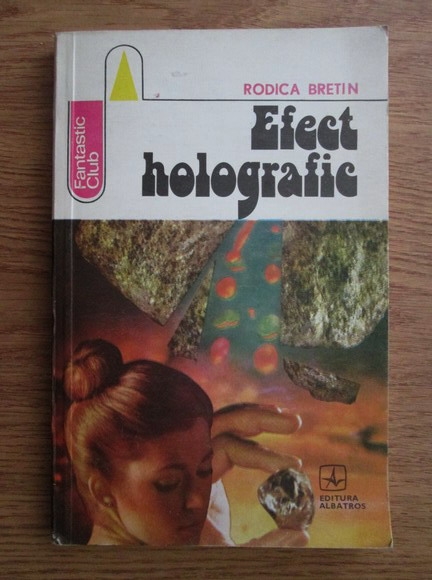 Anticariat: Rodica Bretin - Efect holografic