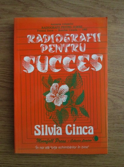Anticariat: Silvia Cinca - Radiografii pentru succes