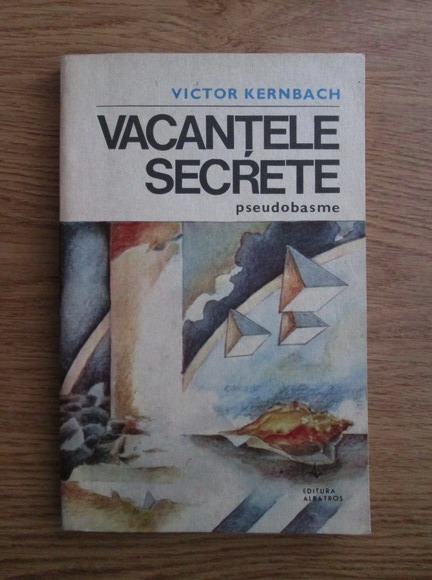 Anticariat: Victor Kernbach - Vacantele secrete. Pseudobasme