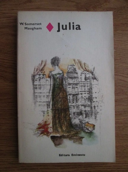 Anticariat: W. Somerset Maugham - Julia