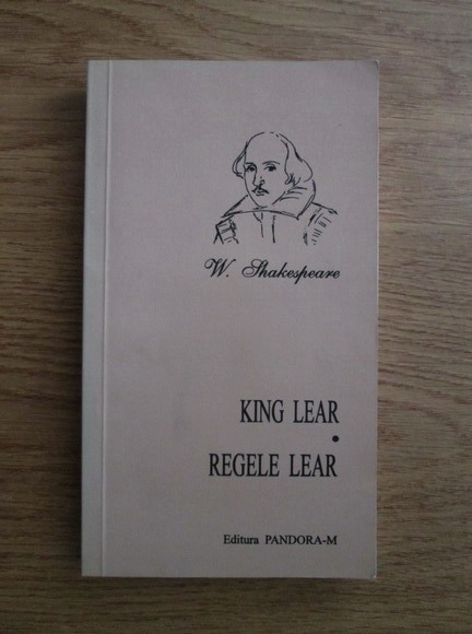 Anticariat: William Shakespeare - King Lear. Regele Lear (editie bilingva romana-engleza)