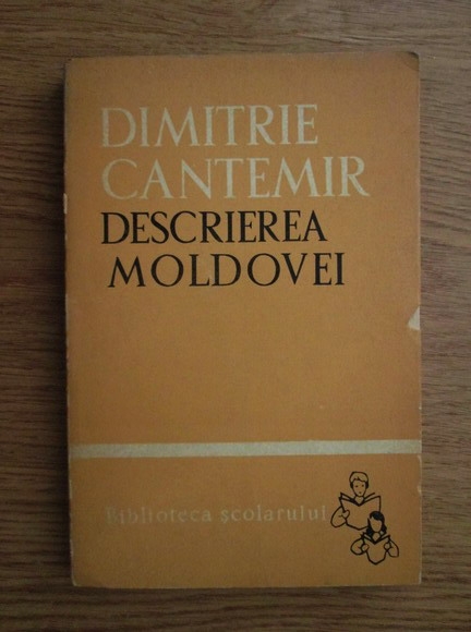 Anticariat: Dimitrie Cantemir - Descrierea Moldovei