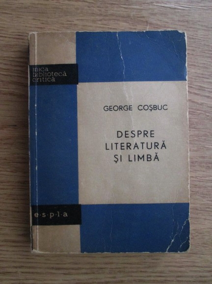 Anticariat: George Cosbuc - Despre literatura si limba