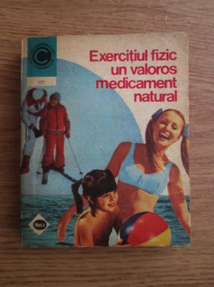 Anticariat: Marian Firimita - Exercitiul fizic, un valoros medicament natural (volumul 1)