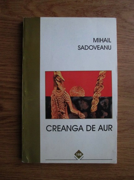 Anticariat: Mihail Sadoveanu - Creanga de aur