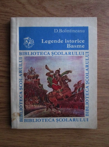 Anticariat: Dimitrie Bolintineanu - Legende istorice. Basme