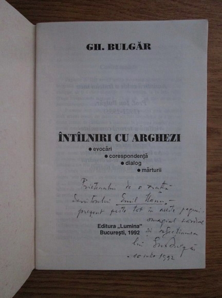 Gheorghe Bulgar - Intalniri cu Arghezi  (cu autograful autorului)