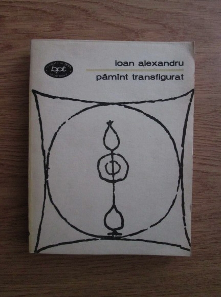 Anticariat: Ioan Alexandru - Pamant transfigurat