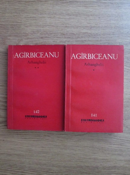 Anticariat: Ion Agarbiceanu - Arhanghelii (2 volume)