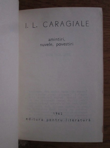 Ion Luca Caragiale - Amintiri, nuvele, povestiri, schite, teatru (4 volume, editie bibliofila, format liliput)